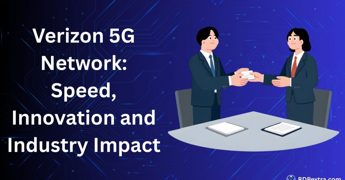 Verizon 5G network infographic showing speed, innovation, and industry impact of advanced 5G connectivity