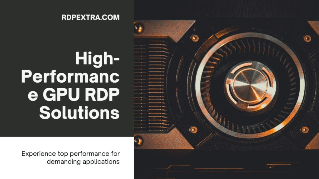 
High-performance GPU RDP with dedicated resources