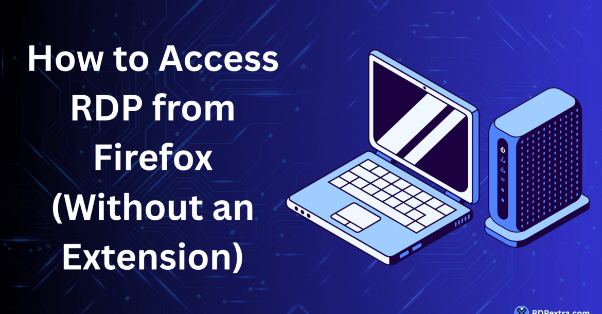 How to access an RDP from Firefox without using a browser extension, with a laptop and server illustration.