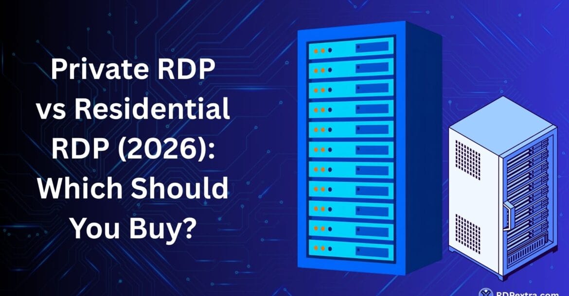Private RDP vs Residential RDP (2026) guide comparing the best remote desktop solutions for performance, privacy, and IP-sensitive tasks.