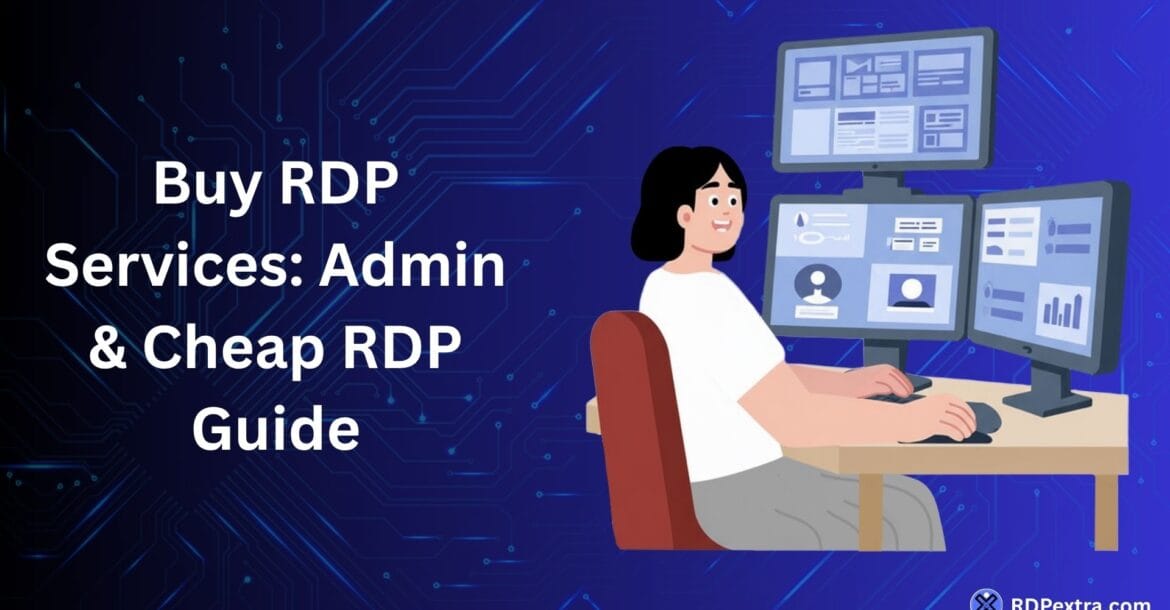 Buy RDP services admin and cheap RDP guide with user working on multiple screens in remote desktop setup
