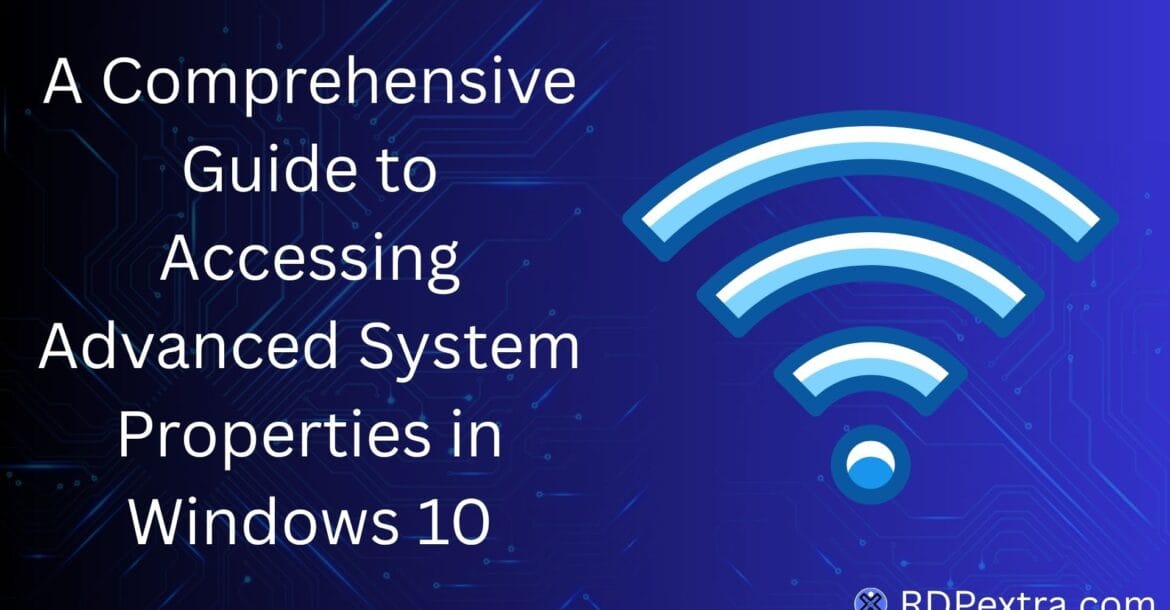Advanced System Properties in Windows 10 guide showing steps to access system settings