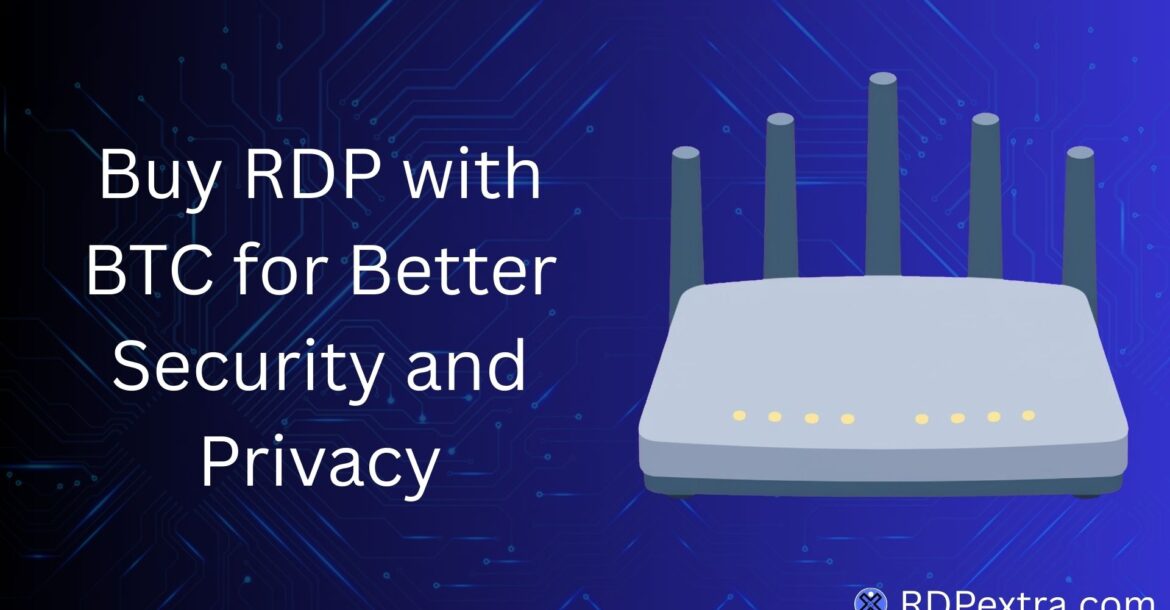 Buy RDP with BTC for better security and privacy