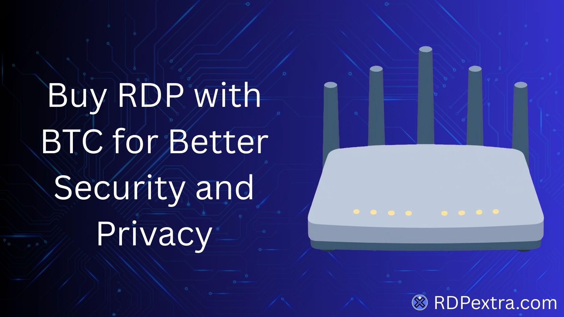 Buy RDP with BTC for better security and privacy