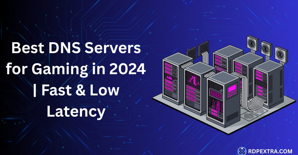 Best DNS servers for gaming in 2024 showing fast and low latency server infrastructure