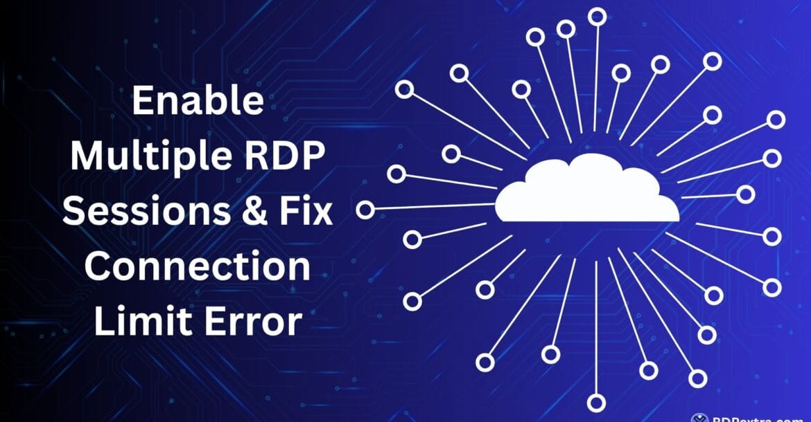Enable multiple RDP sessions on Windows by fixing the Remote Desktop connection limit error with Group Policy and RDS configuration.