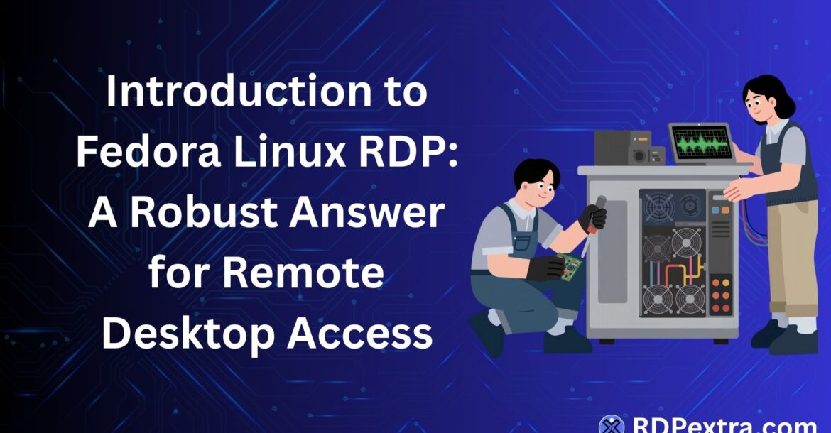 Introduction to Fedora Linux RDP for remote desktop access – buy feroda linux online guide