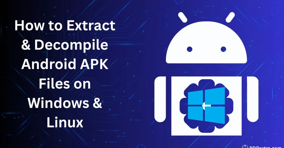 Illustration showing how to extract and decompile Android APK files on Windows and Linux using APK analysis tools.
