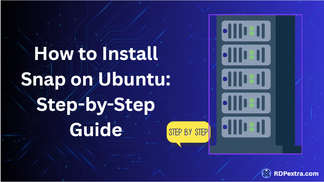 How to install Snap on Ubuntu step-by-step guide