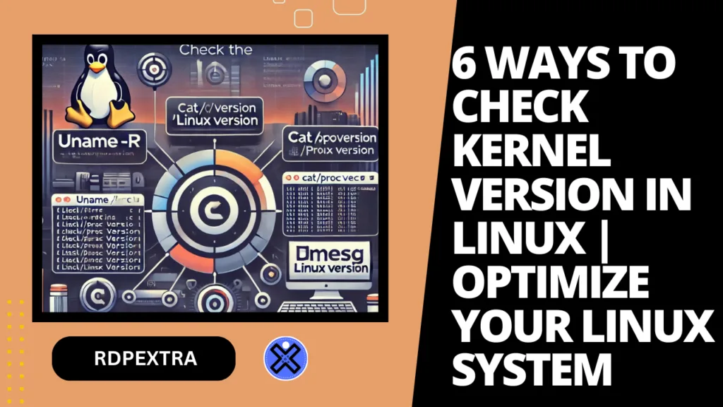 kernel version linux The Linux kernel is the core of your working