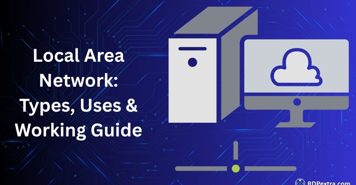Local area network types uses and working guide with computer server and cloud connectivity illustration