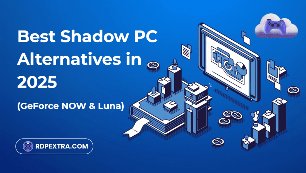 Best Shadow PC alternatives in 2025 comparing GeForce NOW, Amazon Luna, and cloud gaming services.