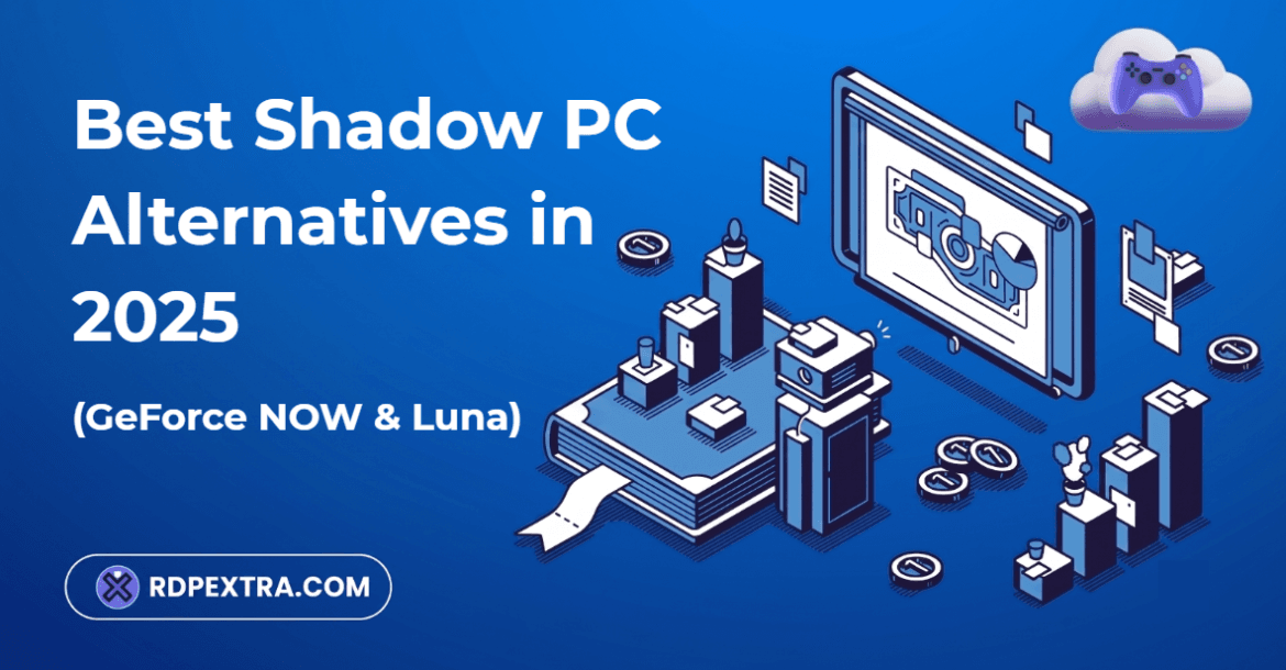Best Shadow PC alternatives in 2025 comparing GeForce NOW, Amazon Luna, and cloud gaming services.