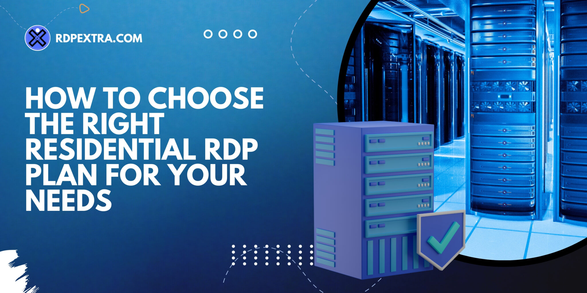Choose the Right Residential RDP Plan — 7-Step Guide