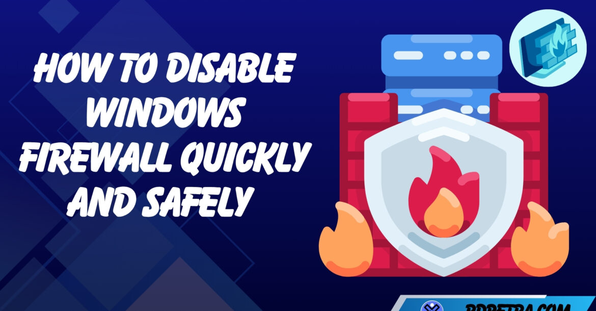 Disable Windows Firewall