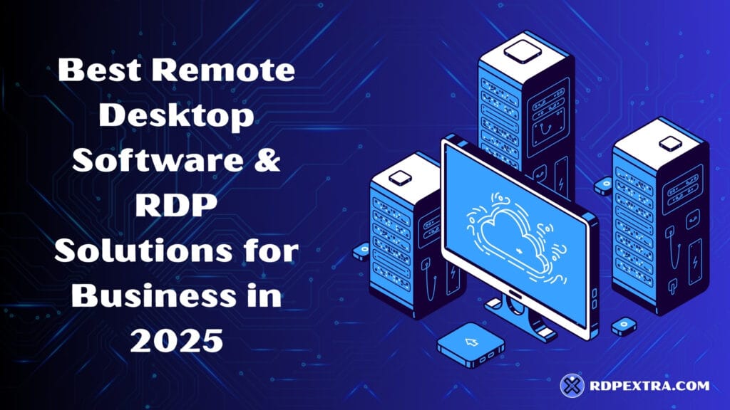 Best remote desktop software and RDP solutions for business in 2025 with servers and a cloud workstation illustration.