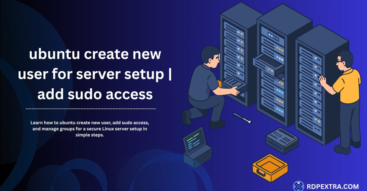 Ubuntu create new user for server setup with technicians adding sudo access on multiple Linux servers.