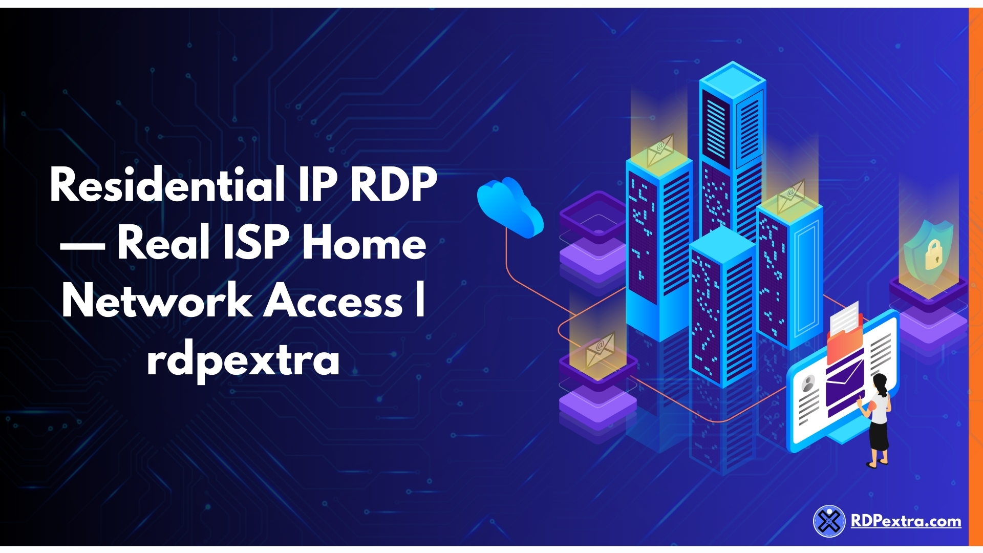 "Residential IP RDP — Real ISP Home Network Access banner by rdpextra featuring blue tech background and server illustrations."