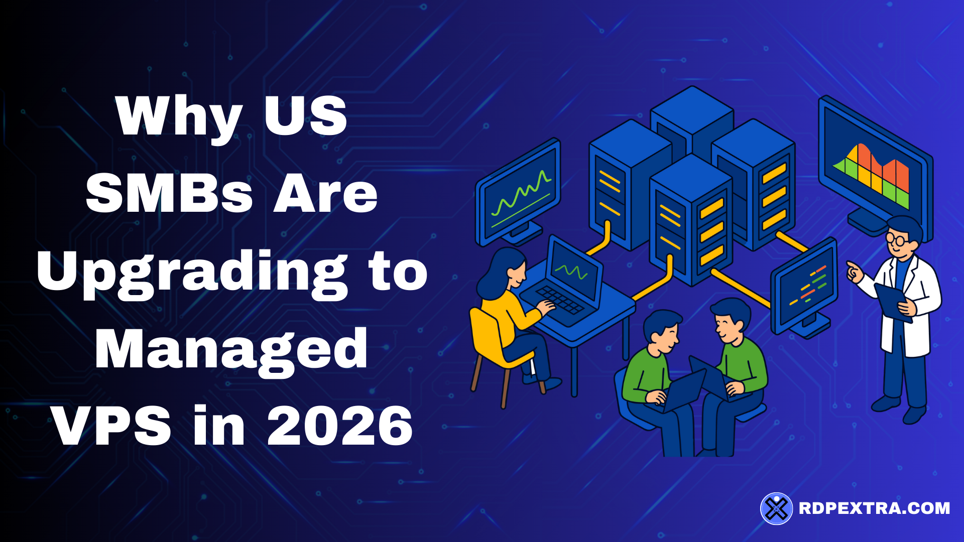 Illustration showing US SMB teams upgrading to managed VPS hosting in 2026 with connected servers, performance dashboards, and IT monitoring.