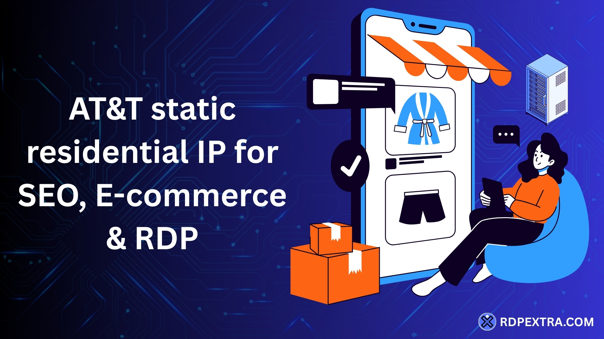 AT&T static residential IP for SEO, e-commerce, and secure RDP access