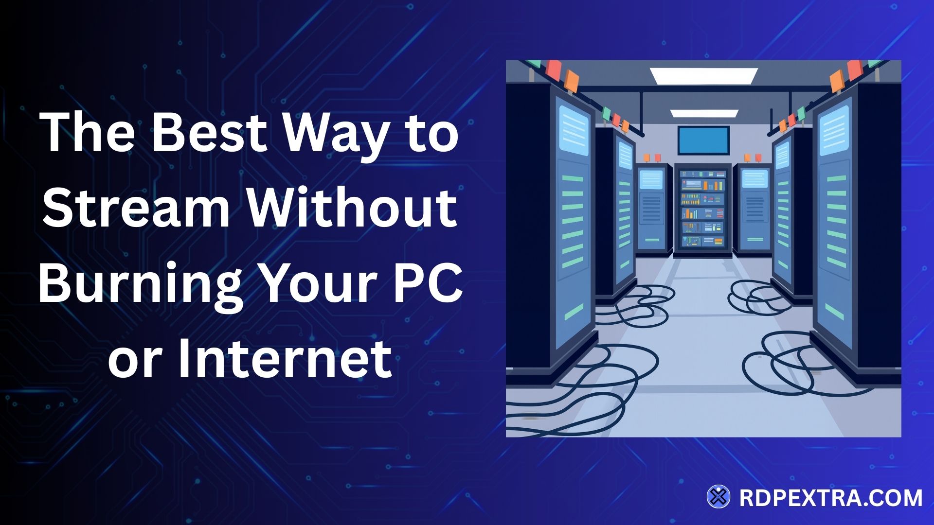 The best way to stream without burning your PC or internet using Streaming RDP server