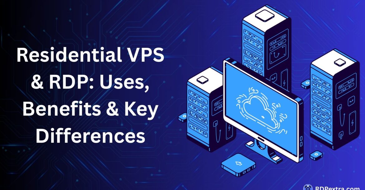 Residential VPS and RDP infrastructure showing cloud servers, remote desktop system, and network connections illustrating uses and key differences