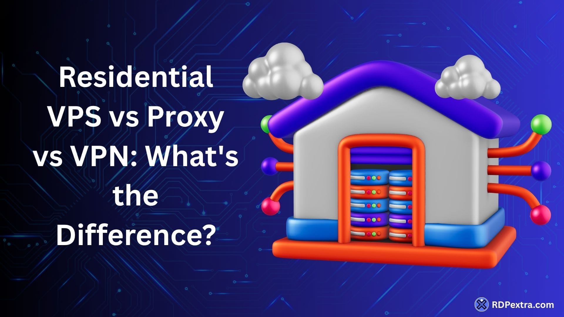 3D illustration representing Residential VPS vs Proxy vs VPN with a residential server connected to a network, highlighting the differences between remote infrastructure and traffic-routing solutions.