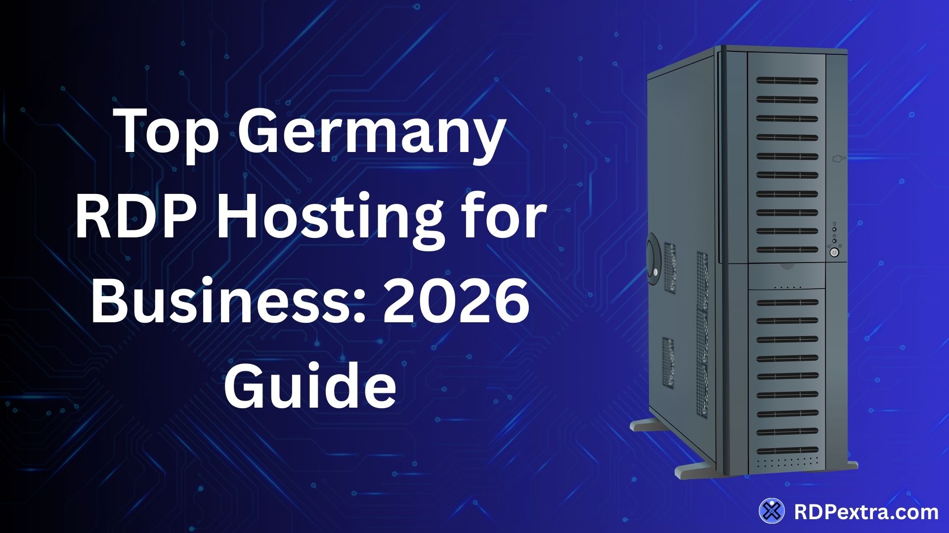 Top Germany RDP hosting for business 2026 with secure server infrastructure illustration.