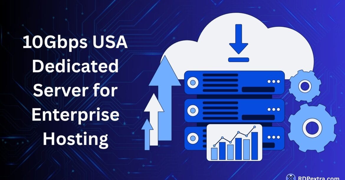 10Gbps USA Dedicated Server for enterprise hosting with cloud infrastructure, scalable server performance, and high-bandwidth hosting illustration.