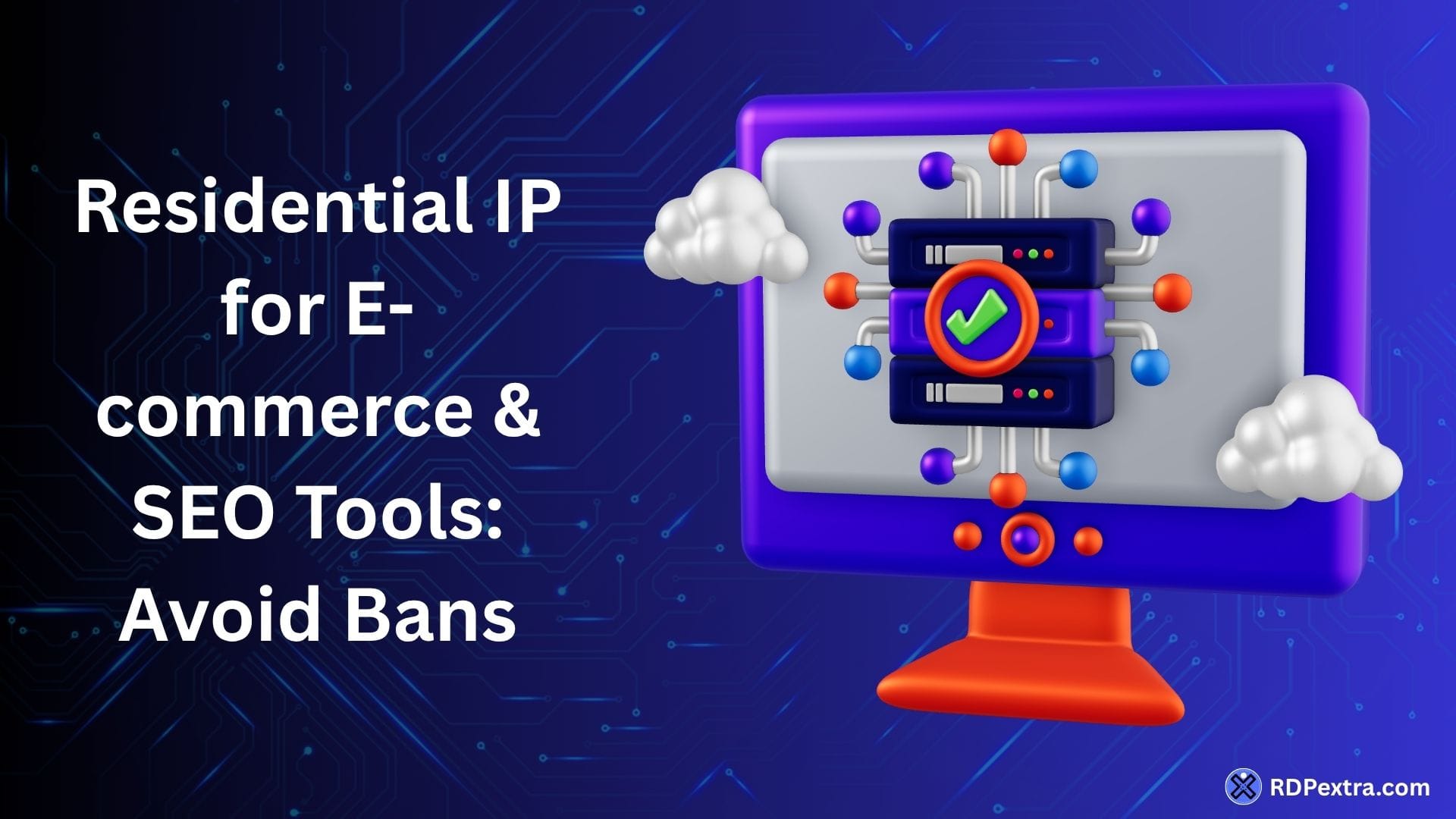 Featured image for a guide about residential IPs for e-commerce and SEO tools, showing a secure server system and verified network infrastructure designed to reduce account bans and detection.