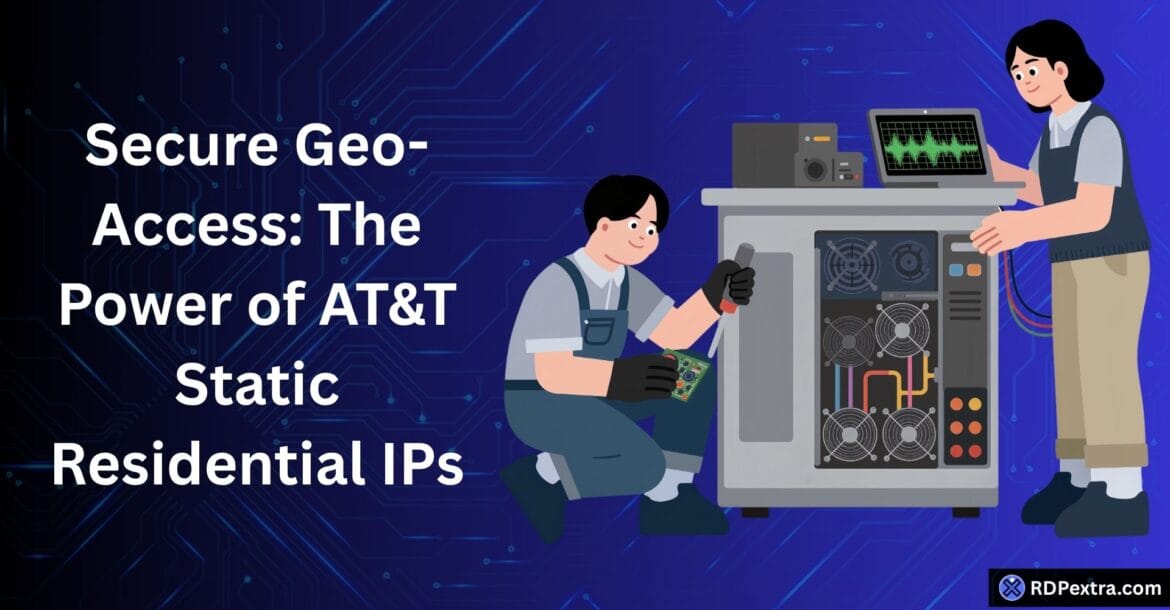 AT&T static residential IPs infographic comparing residential IPs with datacenter IPs for secure geo-access, higher trust scores, lower detection risk, and long-term account stability.