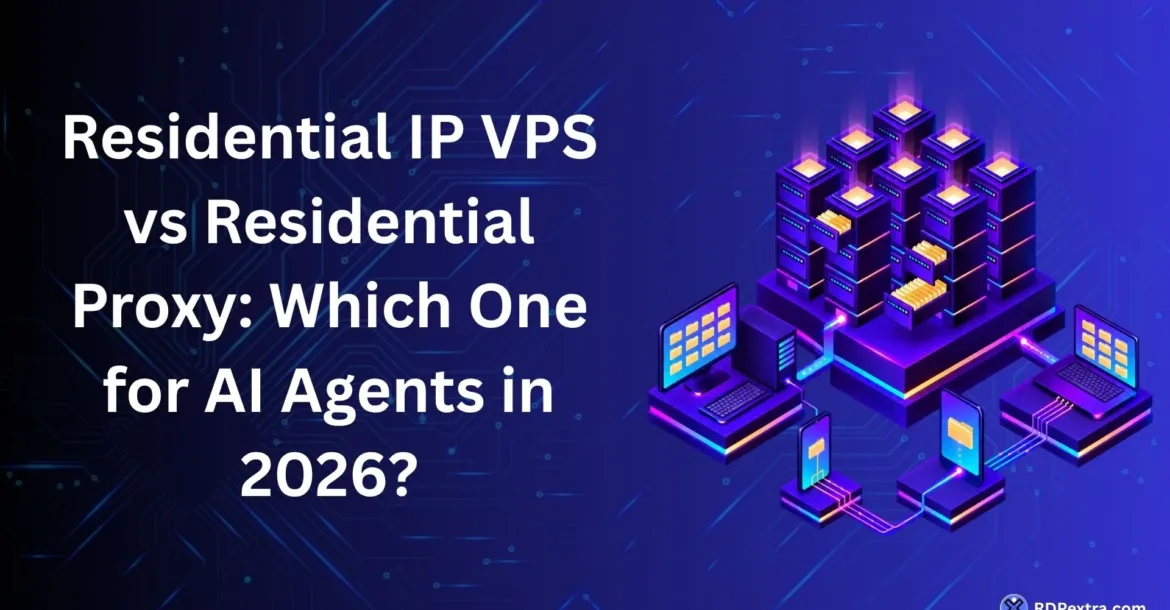 Residential IP VPS vs Residential Proxy illustration for AI browser agents with connected servers and network infrastructure.